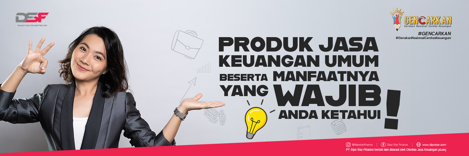 Kenali Produk Jasa Keuangan dan Manfaatnya