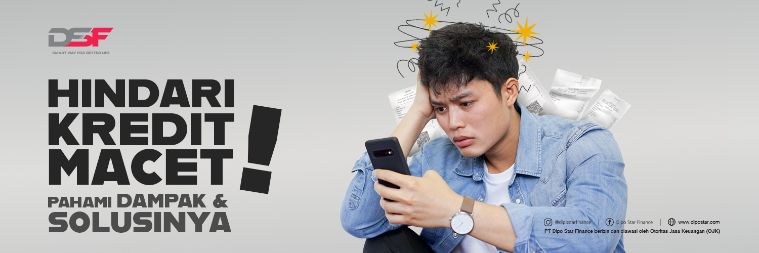 Hindari Kredit Macet, Pahami Dampak dan Solusinya