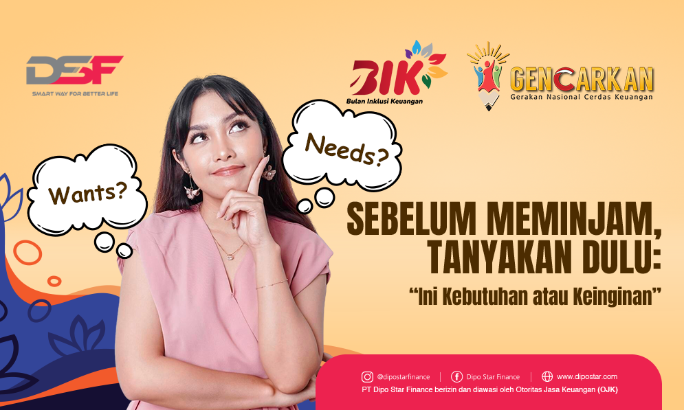 Bijak Mengelola Pinjaman: Bedakan Kebutuhan dan Keinginan Sebelum Mengajukan Pembiayaan